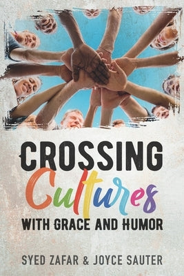 Crossing Cultures with Grace and Humor by Sauter, Joyce