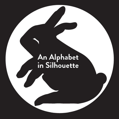 An Alphabet in Silhouette by Jarvis, Natalie