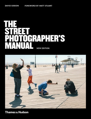 The Street Photographer's Manual by Gibson, David