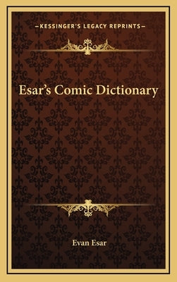 Esar's Comic Dictionary by Esar, Evan