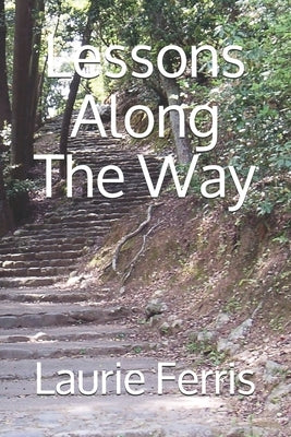 Lessons Along The Way by Ferris, Laurie L.