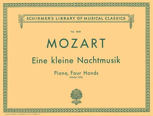 Eine Kleine Nachtmusik (K. 525): Schirmer Library of Classics Volume 1842 Piano Duet by Amadeus Mozart, Wolfgang