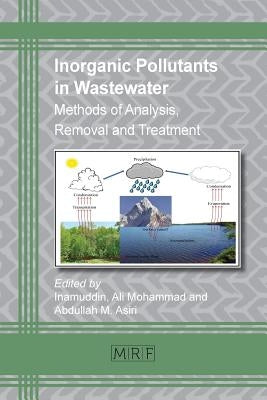 Inorganic Pollutants in Wastewater: Methods of Analysis, Removal and Treatment by Inamuddin