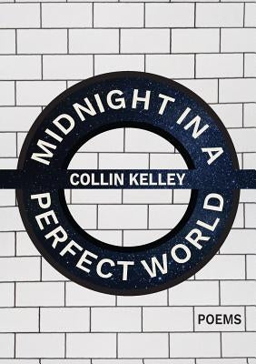 Midnight in a Perfect World by Kelley, Collin