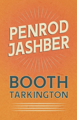 Penrod Jashber by Tarkington, Booth