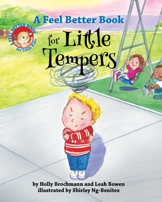 A Feel Better Book for Little Tempers by Brochmann, Holly