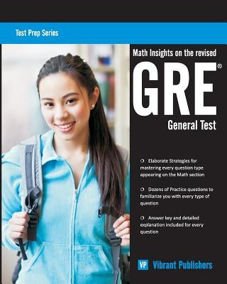 Math Insights on the Revised GRE General Test by Publishers, Vibrant