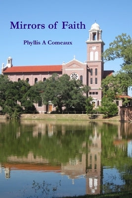 Mirrors of Faith by Comeaux, Phyllis