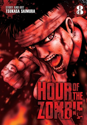 Hour of the Zombie Vol. 8 by Saimura, Tsukasa