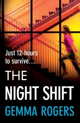 The Night Shift by Rogers, Gemma