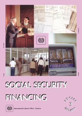 Social security financing (Social Security Vol. III) by Ilo