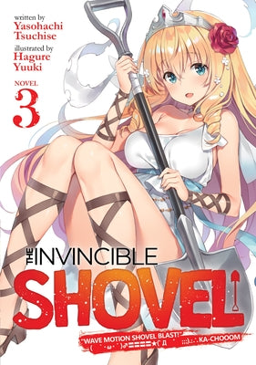 The Invincible Shovel (Light Novel) Vol. 3 by Tsuchise, Yasohachi