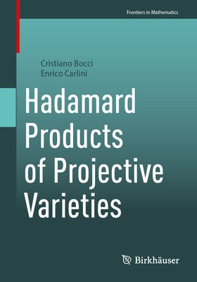 Hadamard Products of Projective Varieties by Bocci, Cristiano