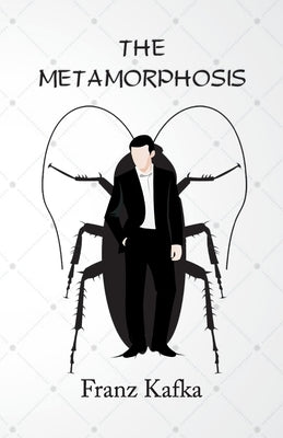 The Metamorphosis by Kafka, Franz