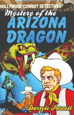 Mystery of the Arizona Dragon by Purcell, Darryle