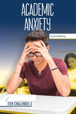 Academic Anxiety by Mooney, Carla
