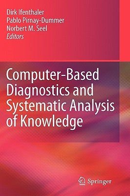 Computer-Based Diagnostics and Systematic Analysis of Knowledge by Ifenthaler, Dirk