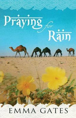 Praying for Rain by Gates, Emma