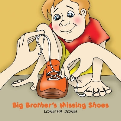 Big Brother's Missing Shoes by Jones, Lonetha