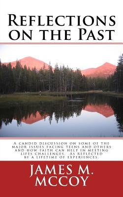 Reflections on the Past by McCoy, James M.