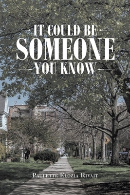 It Could Be Someone You Know by Rivait, Paulette Elozia