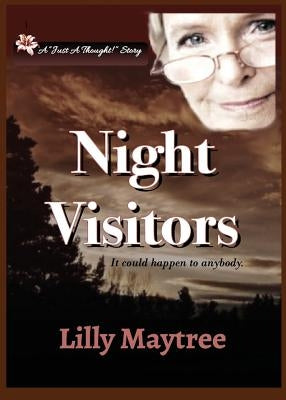 Night Visitors: It can happen to anybody. by Maytree, Lilly