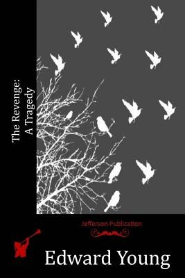 The Revenge: A Tragedy by Young, Edward