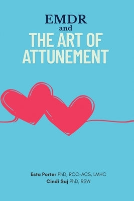 EMDR and The Art of Attunement by Porter, Esta