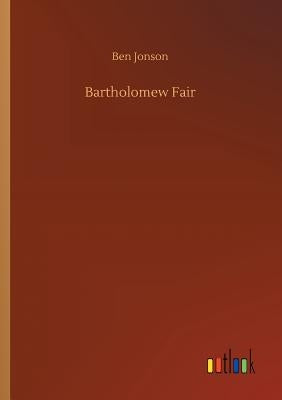 Bartholomew Fair by Jonson, Ben