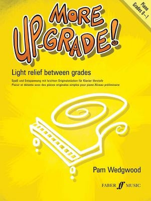 More Up-Grade!: Grades 0-1 by Wedgwood, Pam