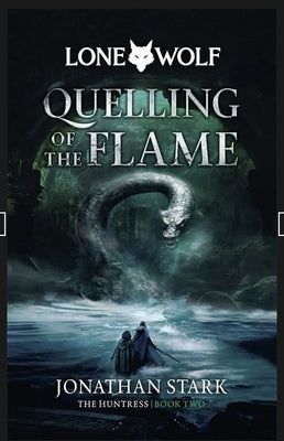 Quelling of the Flame: Volume 2 by Stark, Jonathan