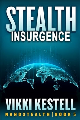 Stealth Insurgence by Kestell, Vikki
