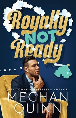 Royally Not Ready by Quinn, Meghan