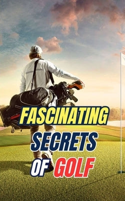 Fascinating Secrets of Golf by Brothers, VC
