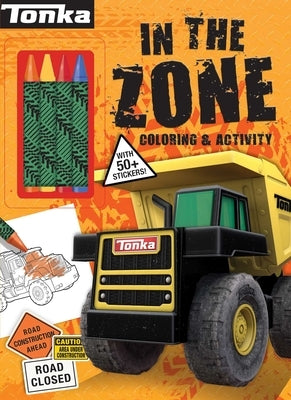 Tonka: In the Zone: Coloring & Activity by Baranowski, Grace