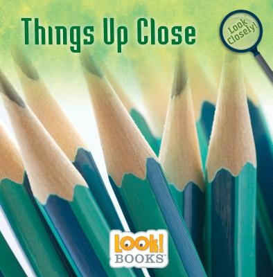 Things Up Close by Boynton, Alice