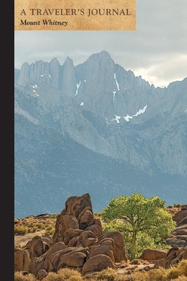 Mount Whitney: A Traveler's Journal by Applewood Books