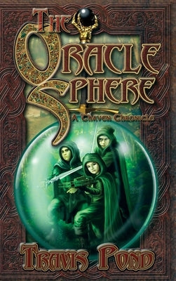 The Oracle Sphere: A Thaven Chronicle by Pond, Travis