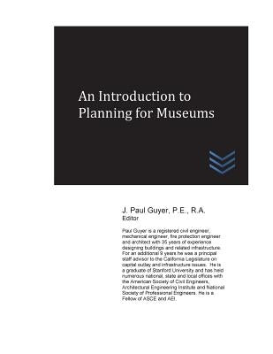 An Introduction to Planning for Museums by Guyer, J. Paul