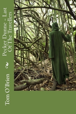 Pecker Dunne - Last Of The Travellers by O'Brien, Tom