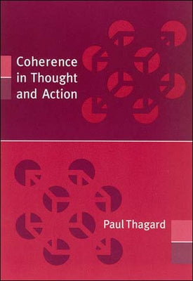 Coherence in Thought and Action by Thagard, Paul