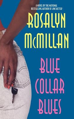 Blue Collar Blues by McMillan, Rosalyn