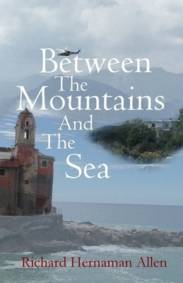Between The Mountains And The Sea by Hernaman Allen, Richard