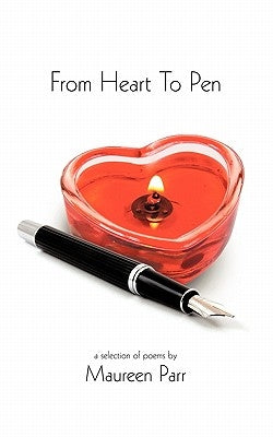 From Heart to Pen by Parr, Maureen