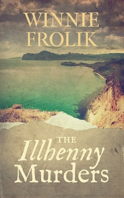 The Illhenny Murders by Frolik, Winnie