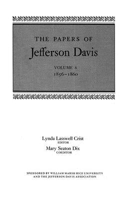 The Papers of Jefferson Davis: 1856-1860 by Davis, Jefferson