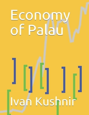 Economy of Palau by Kushnir, Ivan