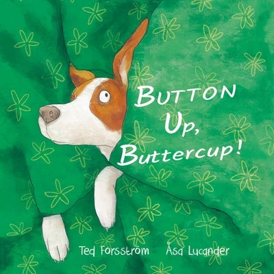 Button Up, Buttercup! by Forsstrom, Ted