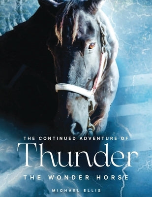 Thunder the Wonder Horse by Ellis, Michael