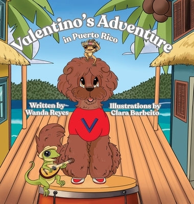 Valentino's Adventure in Puerto Rico by Reyes, Wanda